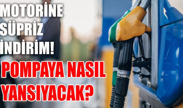 Motorine süpriz indirim! Pompaya nasıl yansıyacak