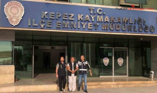 Antalya'da 23 yıl 9 ay 29 gün kesinleşmiş hapis cezasıyla aranan şahıs yakalandı
