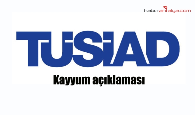TÜSİAD'dan kayyum açıklaması