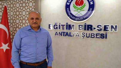 Eğitim Bir Sen Antalya Şube Başkanı  "Atama bahanesiyle sokağa döküyorlar"