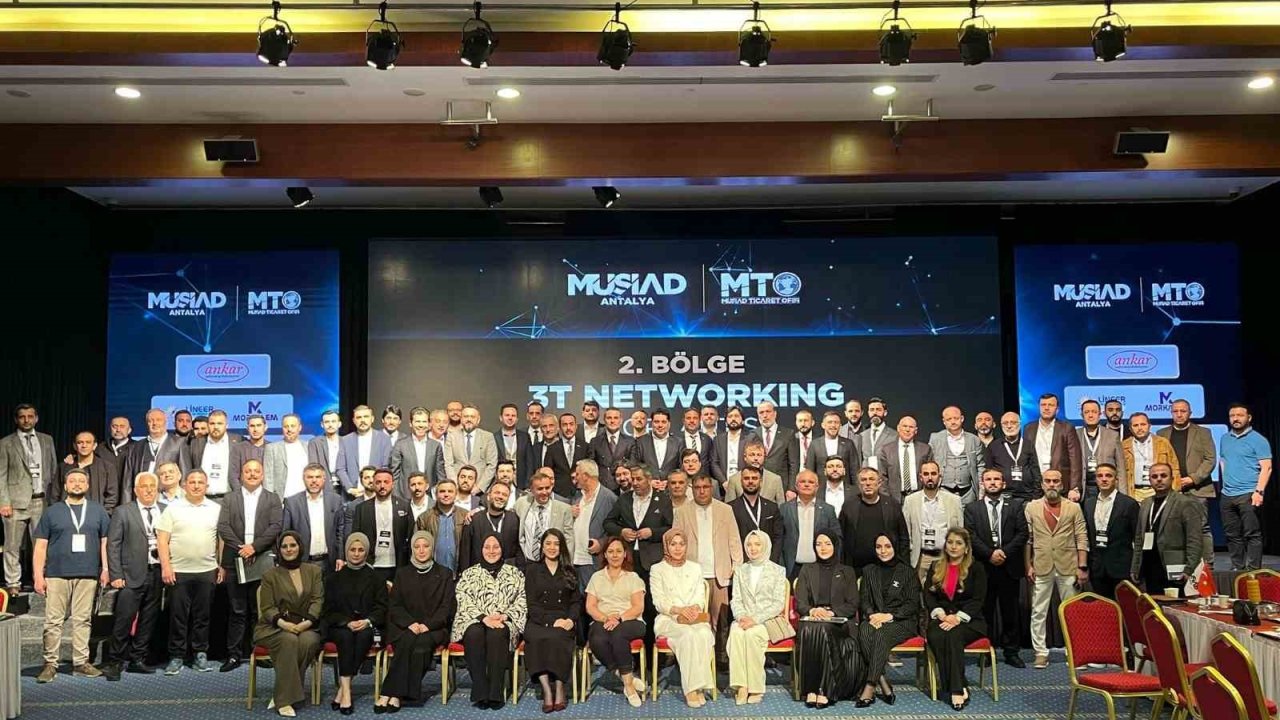 MÜSİAD Ticaret Ofisi tarafından düzenlenen Antalya Network Toplantısına yoğun ilgi