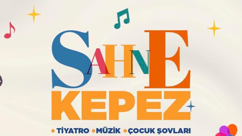 Kepez'in yaz akşamları 'Sahne Kepez' ile şenleniyor