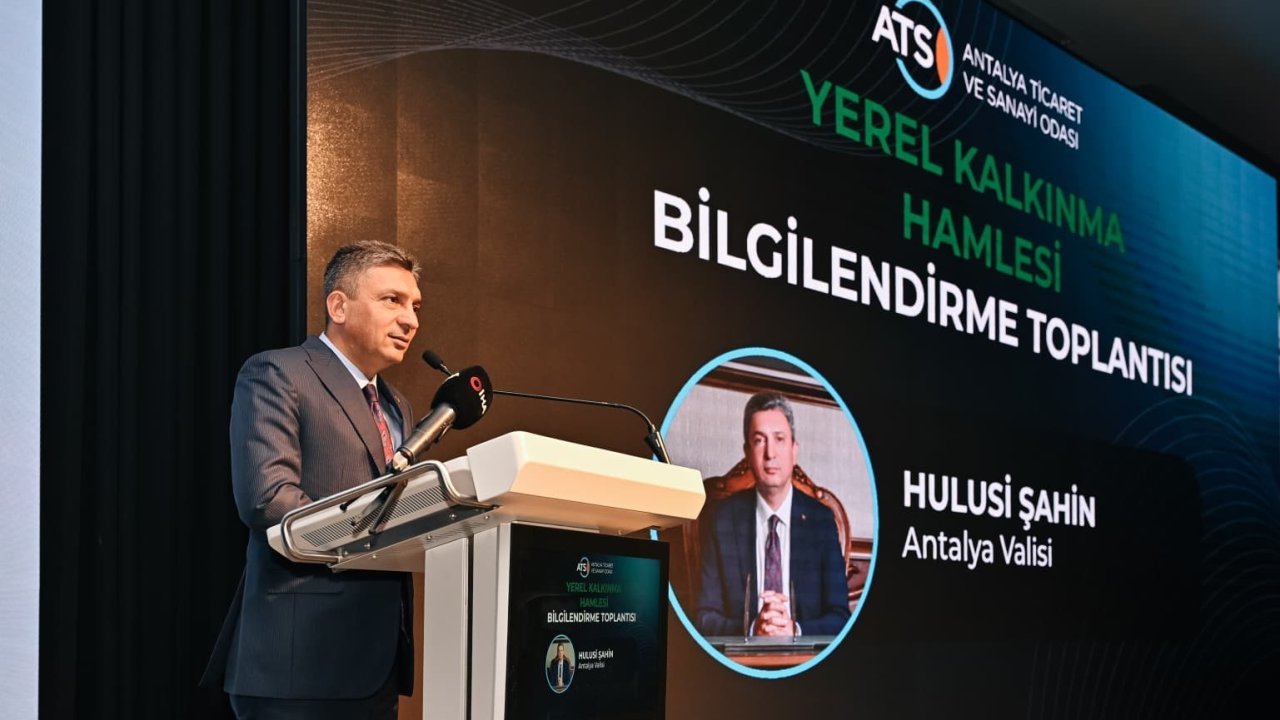 Antalya’da ’Yerel Kalkınma Hamlesi’ tanıtıldı, yeni teşvik modeli anlatıldı