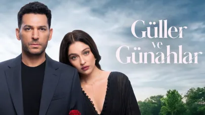 Güller ve Günahlar'ın yayın tarihi belli oldu