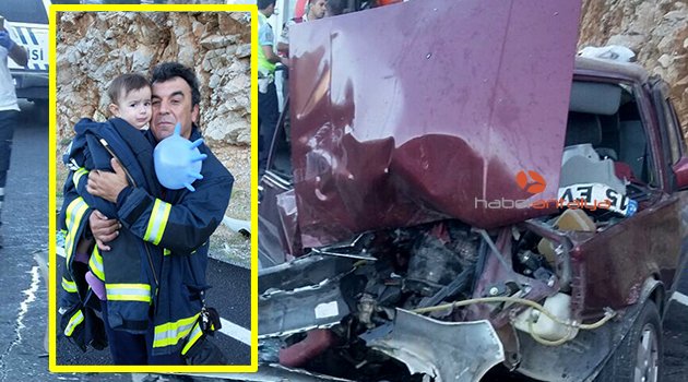 7 kişinin yaralandığı kazada minik Zeynep'i itfaiye eri sakinleştirdi