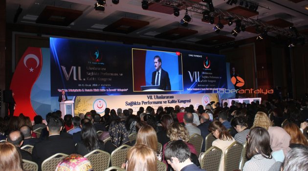 7. Uluslararası Sağlıkta Performans ve Kalite Kongresi Antalya’da başladı