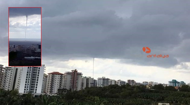 Alanya’da hortum çıktı