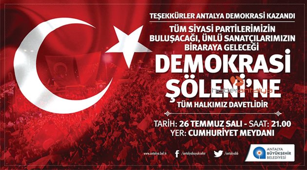 ANTALYA’DA DEMOKRASİ ŞÖLENİ YAŞANACAK