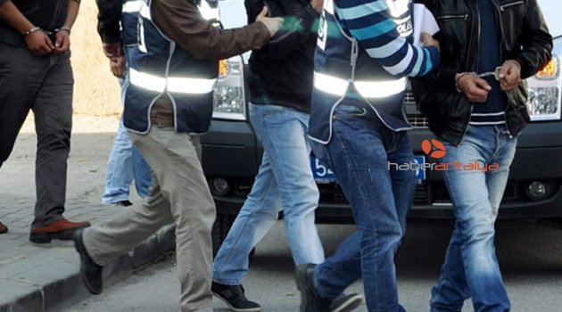  Antalya’da FETÖ operasyonu: Çok sayıda tutuklama