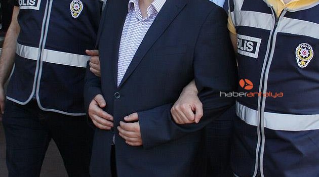 ANTALYA’DA FETÖ/PDY OPERASYONLARI: 19 TUTUKLAMA