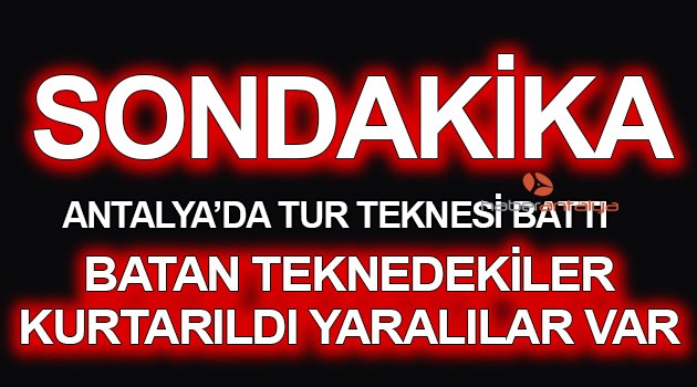 ANTALYA’DA TUR TEKNESİ BATTI