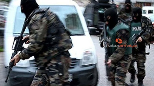 ANTALYA MERKEZLİ 7 İLDE PKK OPERASYONU