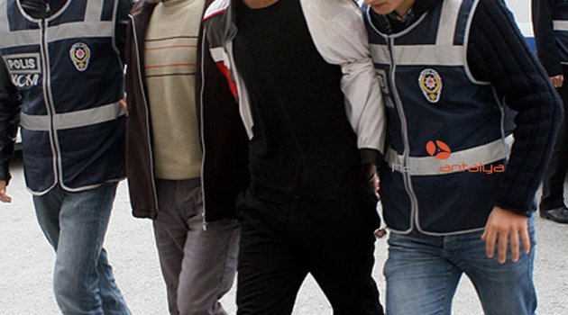 ANTALYA'DA FETO ÜYESİ 11 İŞ ADAMI TUTUKLANDI