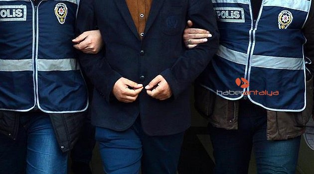 ANTALYA'DA FETÖ'DEN 28 TUTUKLAMA