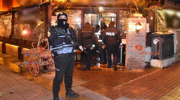 Antalya'da huzur operasyonu