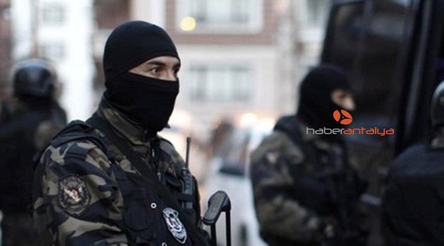 ANTALYA'DA MİLLİ MAÇ ÖNCESİ PKK OPERASYONU: 11 GÖZALTI