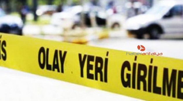 Antalya'da şüpheli ceset