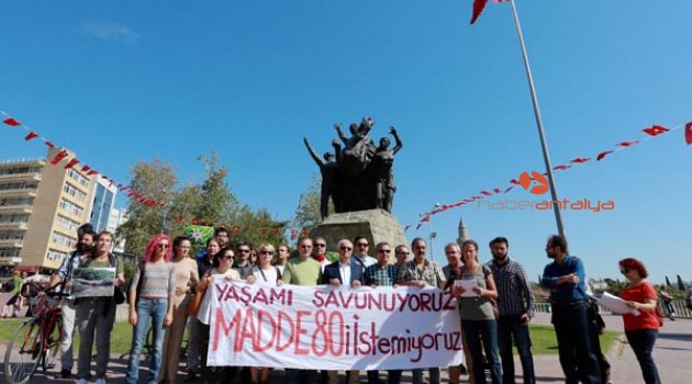 ÇEVRECİLERDEN 80'İNCİ MADDE EYLEMİ