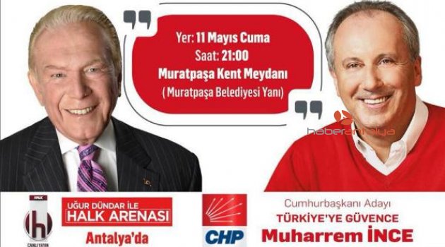 Cumhurbaşkanı adayı 'İnce' Antalya'ya geliyor