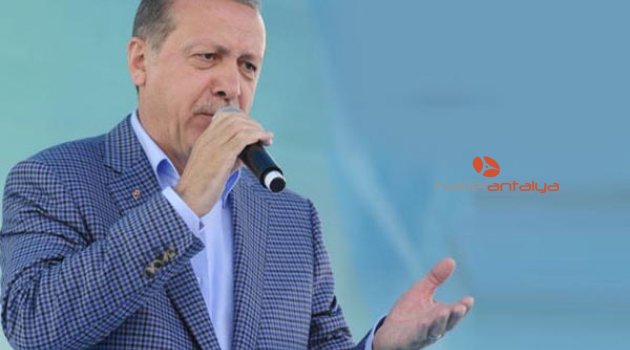 CUMHURBAŞKANI ANTALYA'DA KONUŞTU
