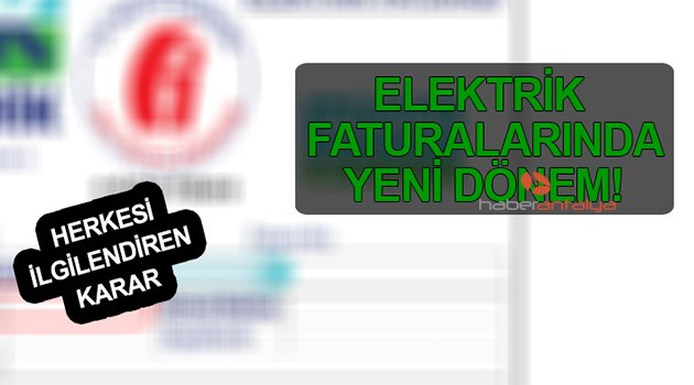 Elektrik faturalarında yeni dönem! Herkesi ilgilendiren karar