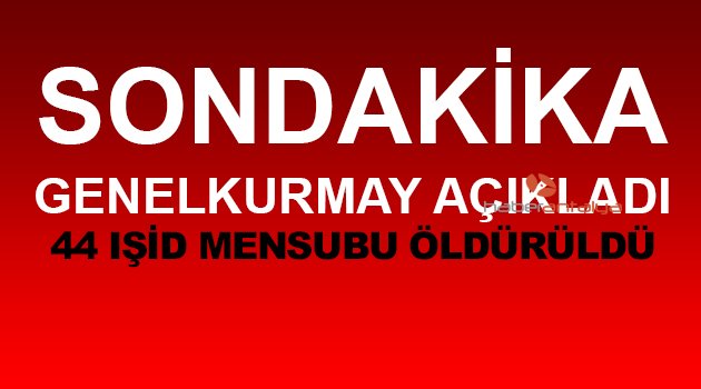 GENELKURMAY'DAN AÇIKLAMA GELDİ