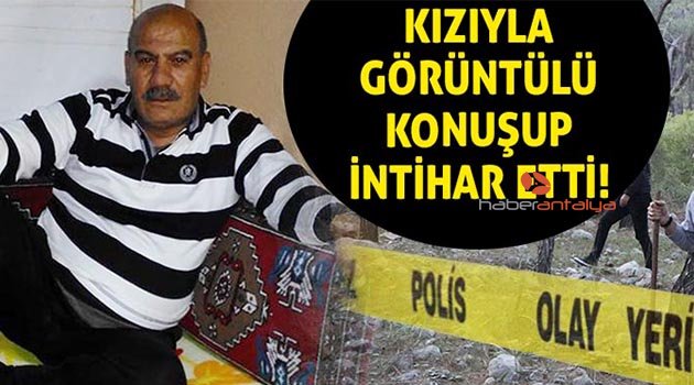 Görüntülü görüşmede kızıyla vedalaşıp intihar etti