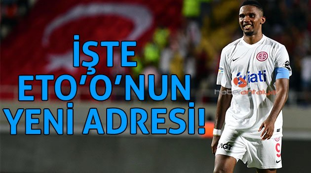 İşte Eto'o'nun yeni adresi!