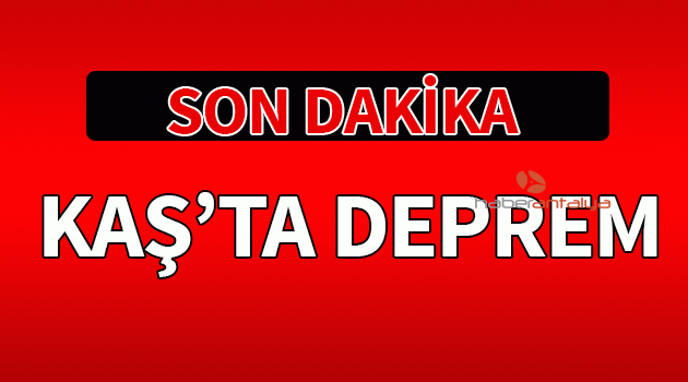 KAŞ'TA 3.8 BÜYÜKLÜĞÜNDE DEPREM