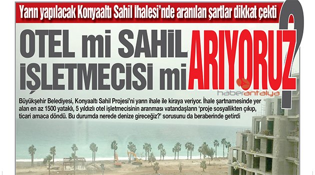 Otel mi sahil işletmecisi mi arıyoruz?