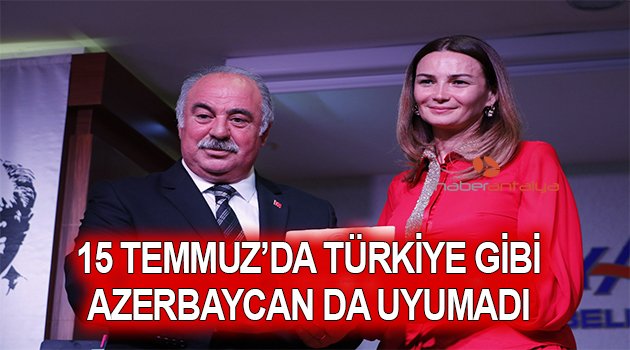 PAŞAYEVA: "TÜRK-İSLAM  DÜNYASININ KALESİ OLAN TÜRKİYE’Yİ ÇÖKERTMEK İSTİYORLAR"