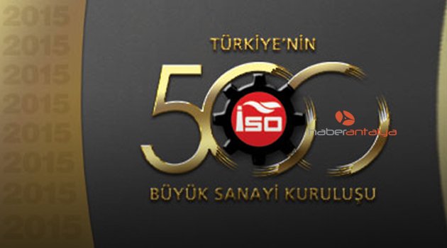 SANAYİ’NİN DEVLERİ LİSTESİ’NDE ANTALYA’DAN ÜÇ ŞİRKET
