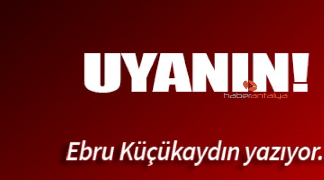UYANIN!