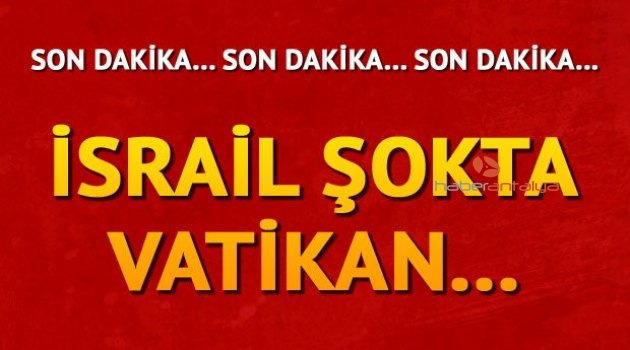 VATİKAN FİLİSTİN'İ TANIDI
