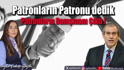 Patronların Patronu Dedik, Patronların Danışmanı Çıktı