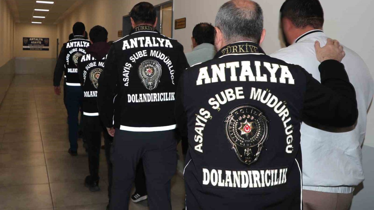 Antalya’da milyonluk dolandırıcılık operasyonu