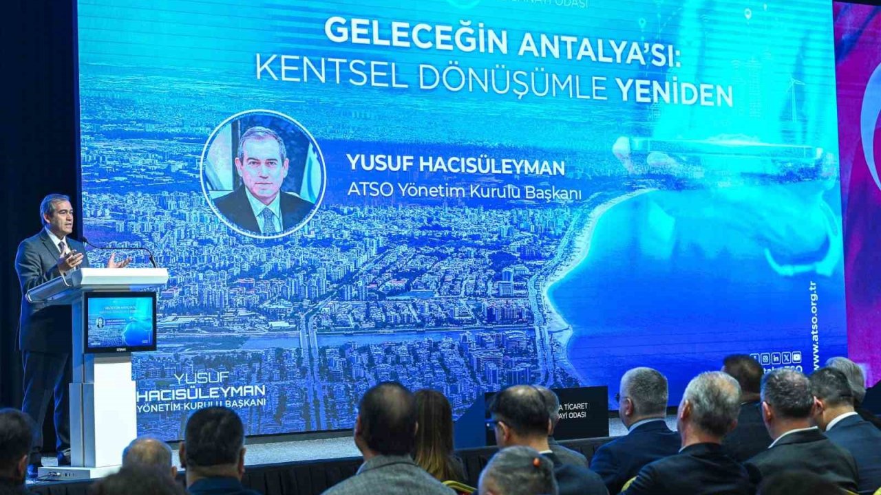 Antalya’da kentsel dönüşüm masaya yatırıldı
